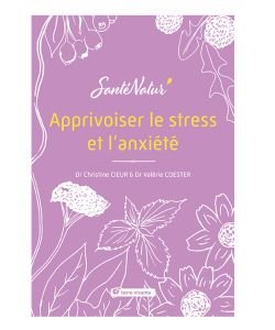 Apprivoiser le stress et l'anxiété, part